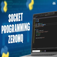 Socket Programming Zeromq In Python Geeksforgeeks Videos